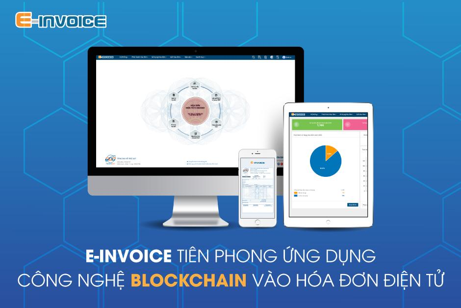 E-invoice tiên phong ứng dụng công nghệ Blockchain vào bảo mật dữ liệu trong hóa đơn điện tử.