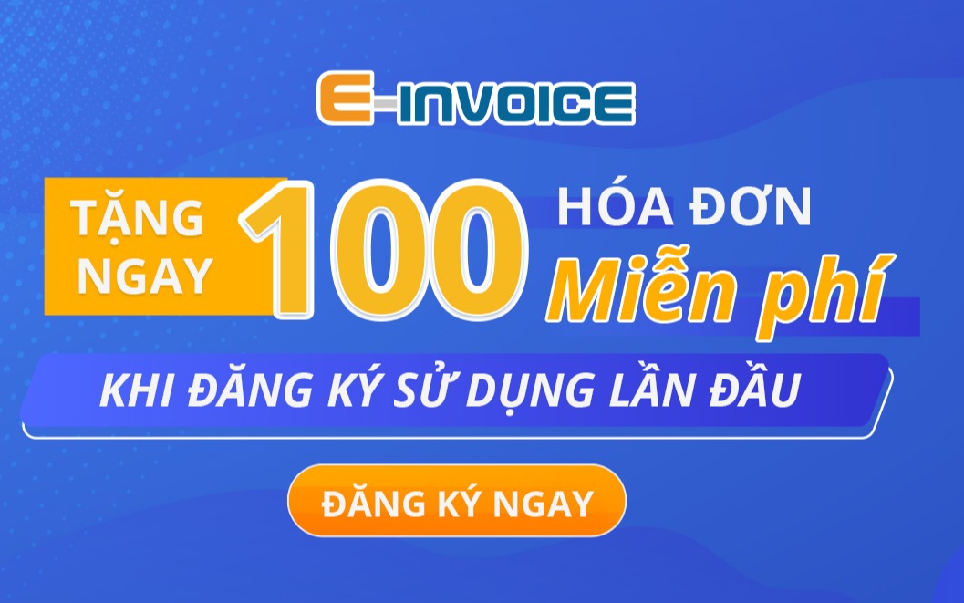 Tặng ngay 100 hóa đơn điện tử khi đăng ký sử dụng hóa đơn điện tử E-invoice của ThaisonSoft
