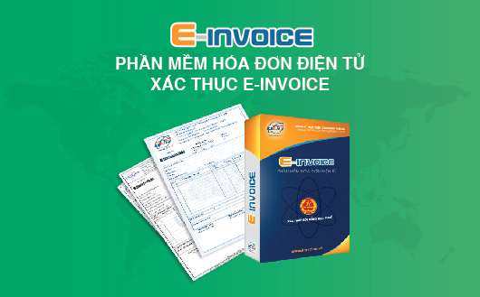 phần mềm hóa đơn điện tử E-Invoice tính xác thực cao