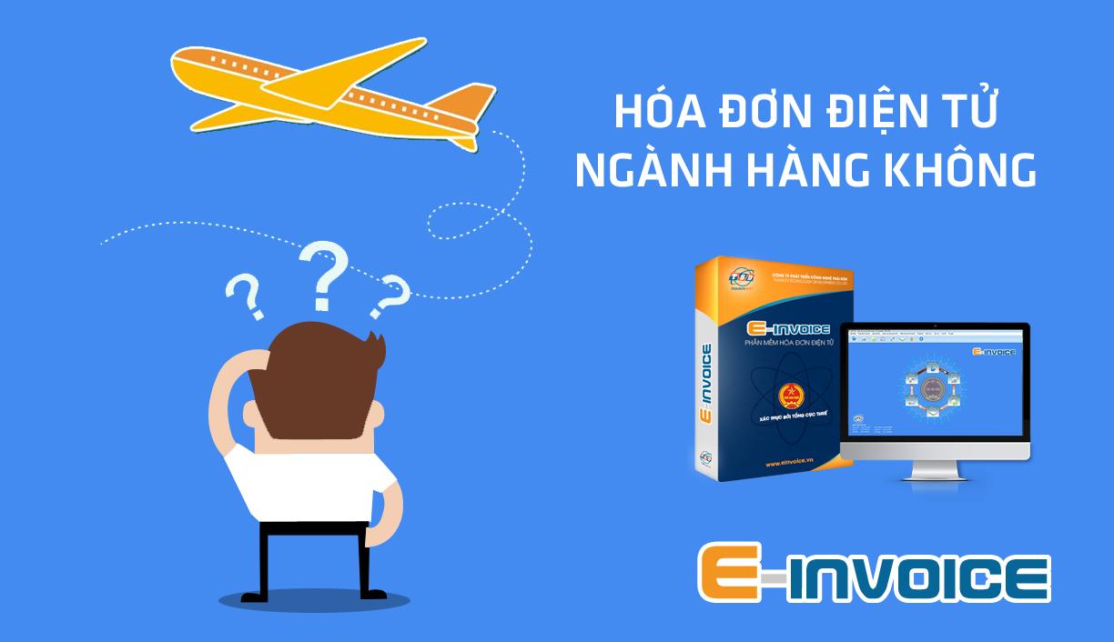 Thổi bay bất cập hóa đơn giấy ngành hàng không với hóa đơn điện tử  