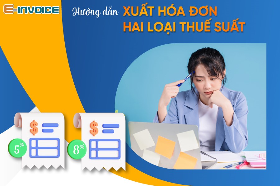 Xuất hóa đơn hai loại thuế suất