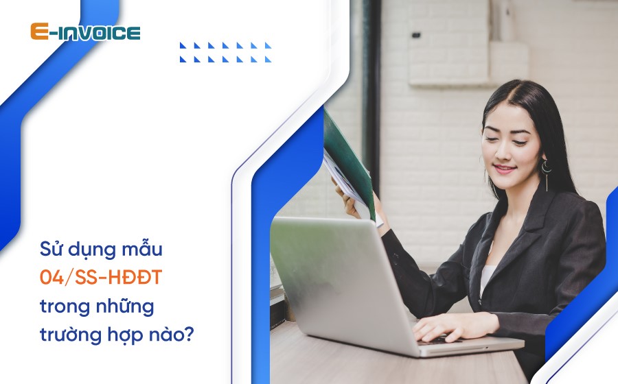 Sử dụng mẫu 04/SS-HĐĐT