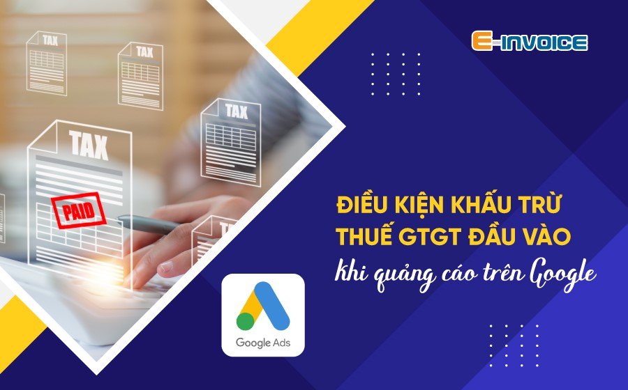 Khấu trừ thuế GTGT đầu vào khi quảng cáo Google