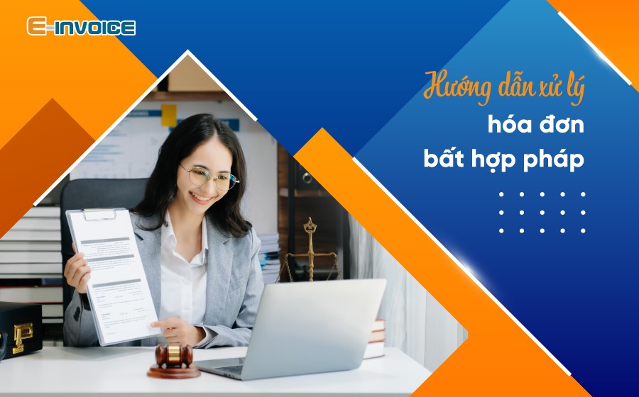 Xử lý hóa đơn bất hợp pháp