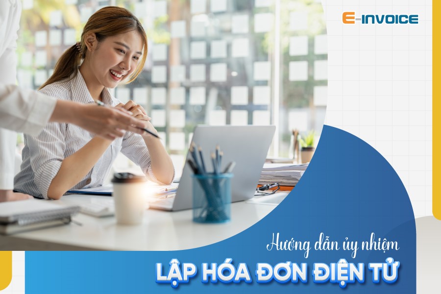 Ủy nhiệm lập hóa đơn điện tử