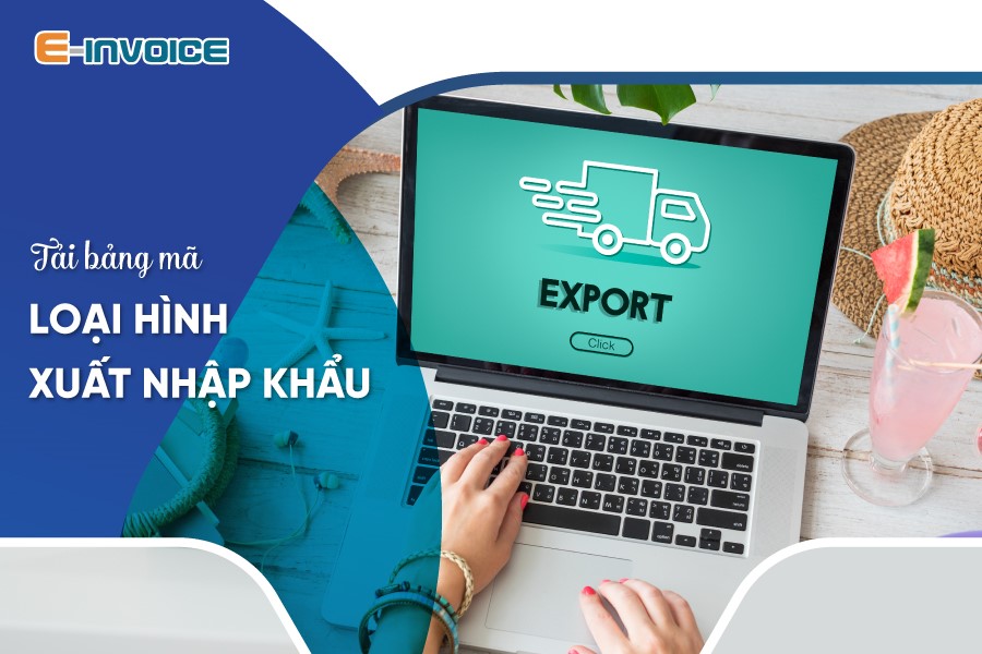 Tải bảng mã loại hình xuất khẩu