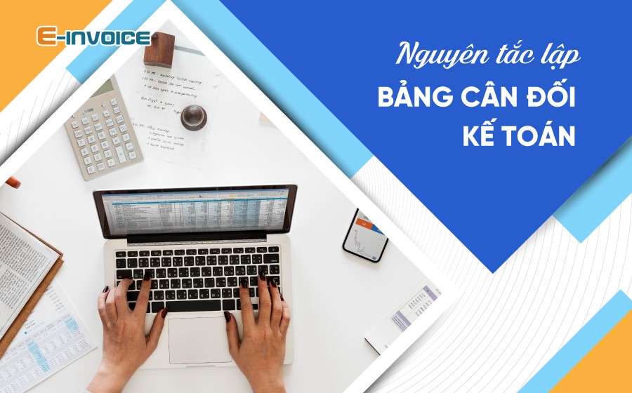 Nguyên tắc lập bảng cân đối kế toán