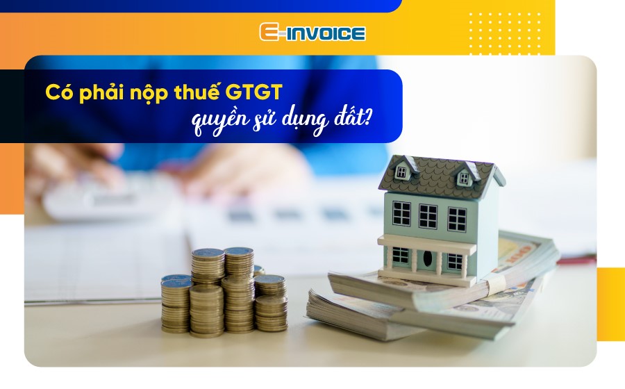 Thuế GTGT với quyền sử dụng đất