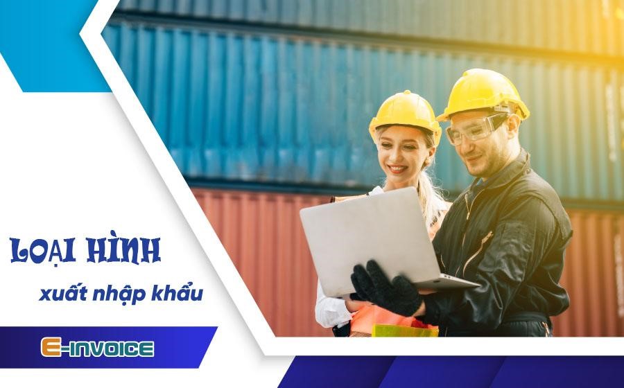 Các loại hình xuất nhập khẩu