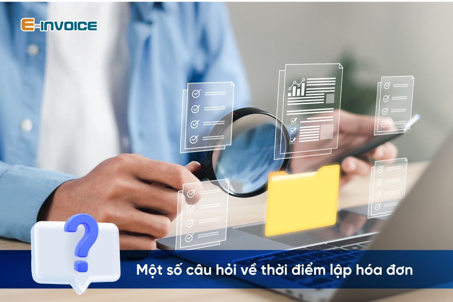 Giải đáp thắc mắc về thời điểm lập hóa đơn