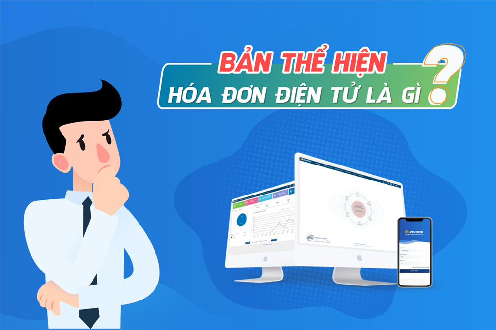 Bản thể hiện của hóa đơn điện tử là gì?