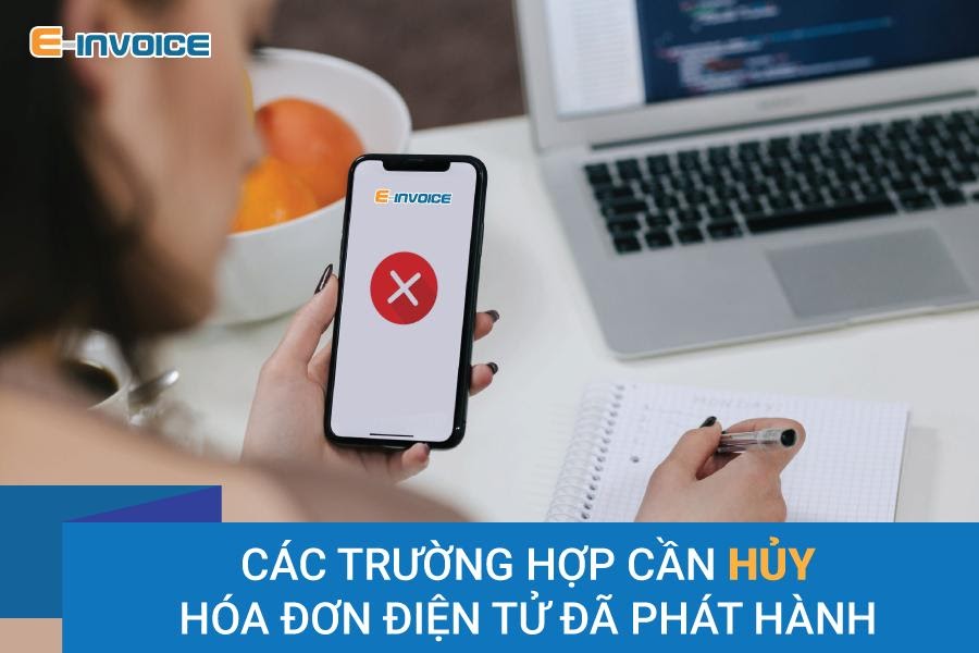 Khi nào cần hủy hóa đơn điện tử đã phát hành?