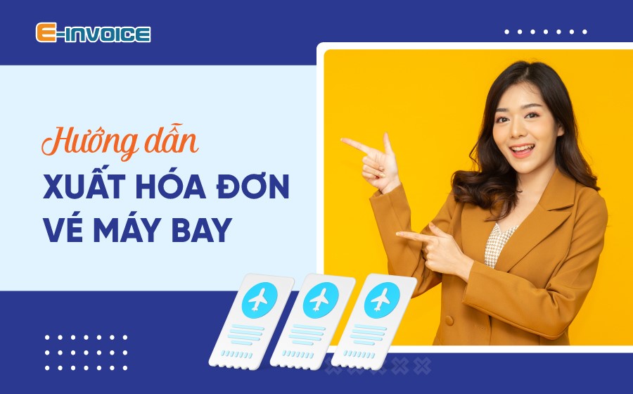 Xuất hóa đơn điện tử cho vé máy bay