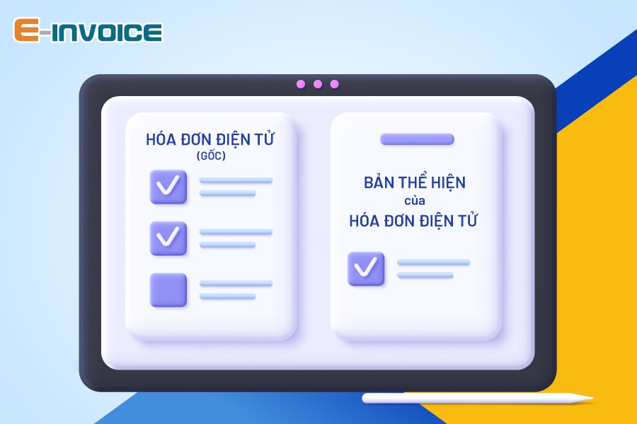 Phân biệt hóa đơn điện tử gốc và bản thể hiện của hóa đơn điện tử