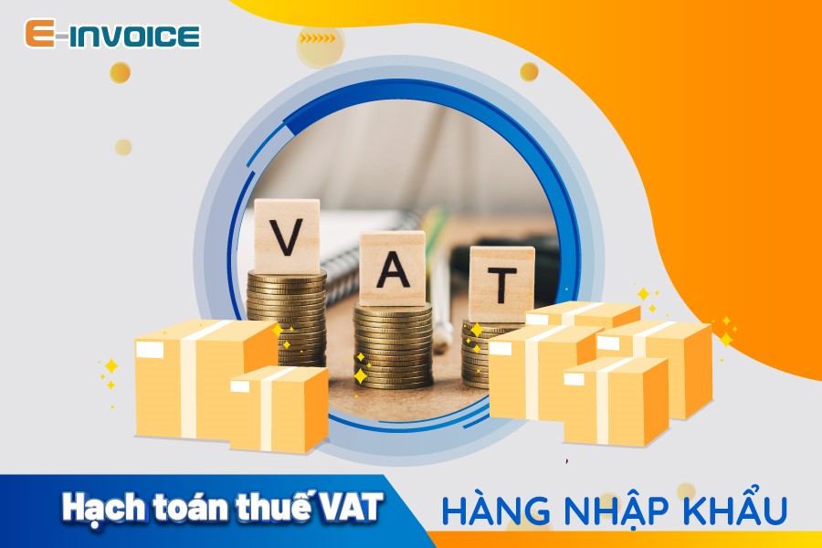 Cách hạch toán thuế VAT hàng nhập khẩu