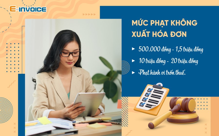 Phạt không xuất hóa đơn có những mức nào, cao nhất là bao nhiêu?