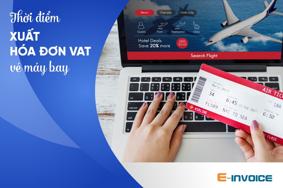 Cách xuất hóa đơn VAT vé máy bay theo các quy định mới nhất năm 2024