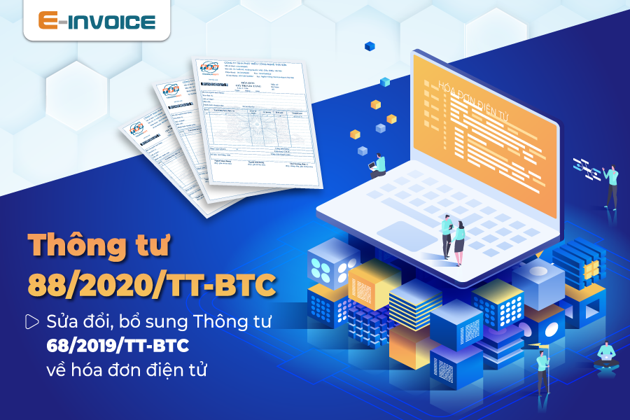 Thông tư 88/2020/TT-BTC: Sửa đổi, bổ sung Thông tư 68/2019/TT-BTC về hóa đơn điện tử