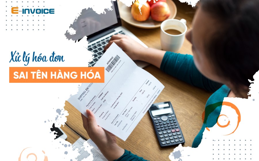 2 cách xử lý hóa đơn sai tên hàng hóa