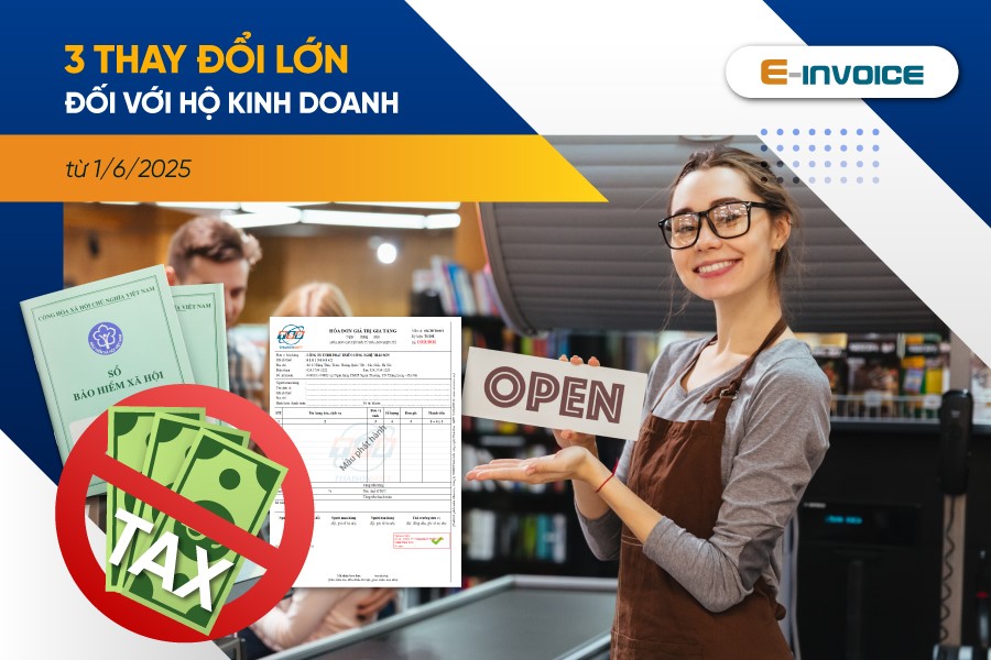 3 thay đổi lớn hộ kinh doanh bắt buộc phải biết từ 1/6/2025