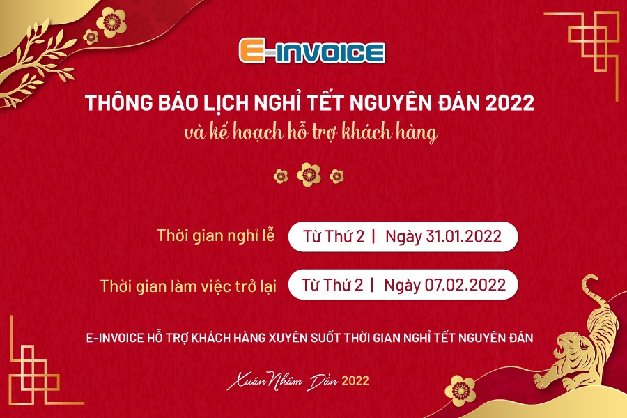 E-invoice thông báo lịch nghỉ Tết Nguyên đán 2022 