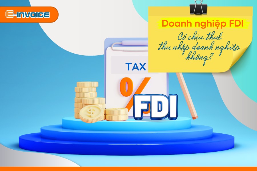 Chính sách thuế thu nhập doanh nghiệp FDI năm 2024