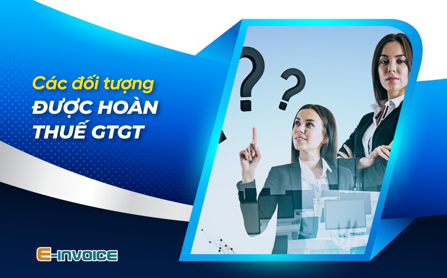 Tổng hợp quy định về điều kiện hoàn thuế GTGT năm 2024